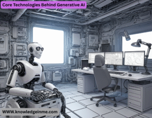 Core Technologies Behind Generative AI