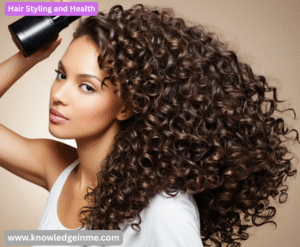 Hair Styling and Health