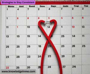 Strategies to Stay Consistent