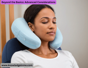 Beyond the Basics: Advanced Considerations