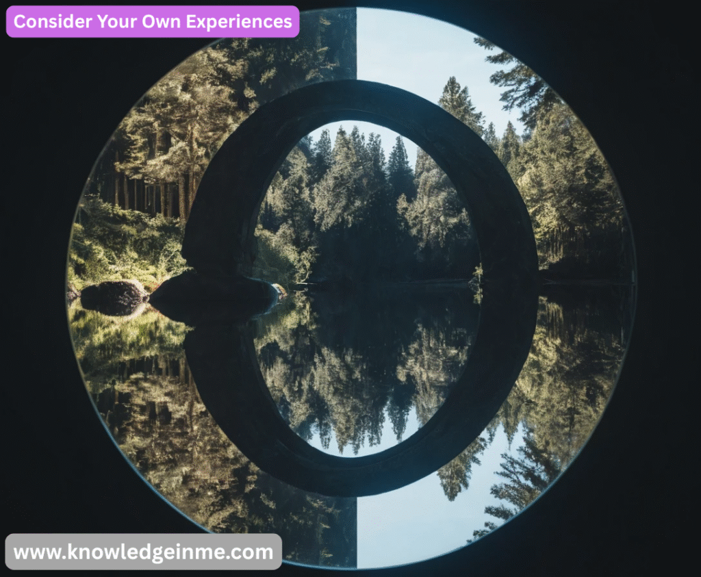 Consider Your Own Experiences