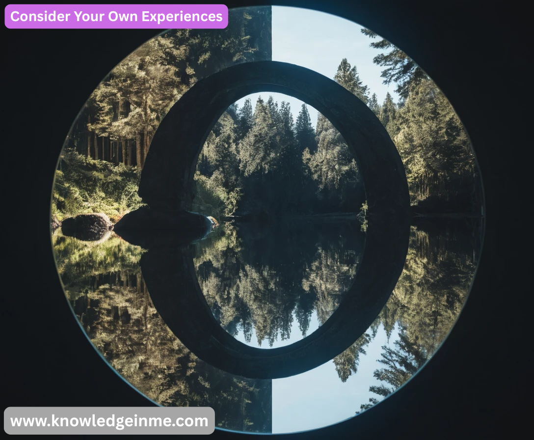 Consider Your Own Experiences