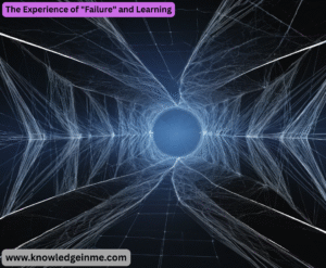 The Experience of "Failure" and Learning